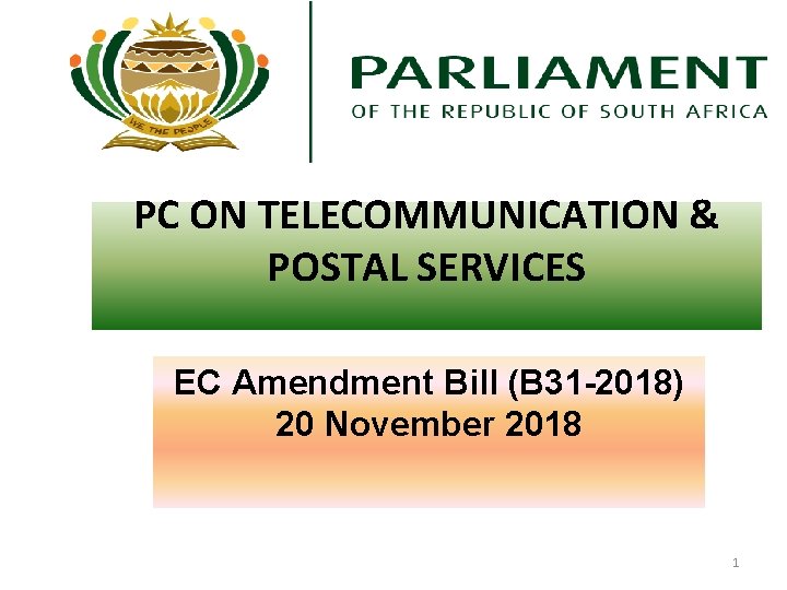 PC ON TELECOMMUNICATION & POSTAL SERVICES EC Amendment Bill (B 31 -2018) 20 November