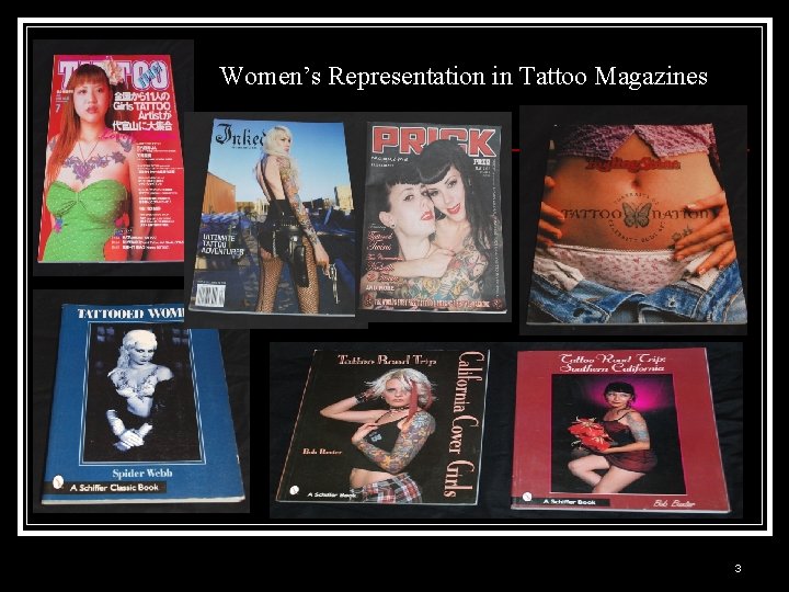 Women’s Representation in Tattoo Magazines 3 