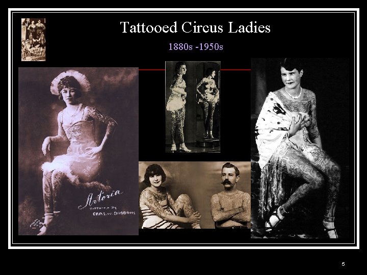 Tattooed Circus Ladies 1880 s -1950 s 5 