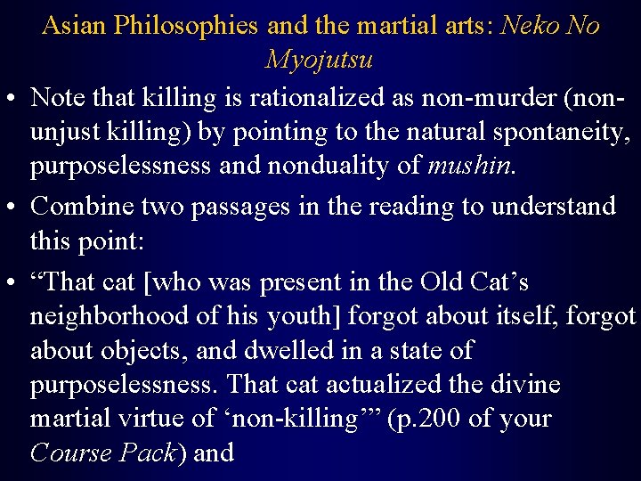 Asian Philosophies and the martial arts: Neko No Myojutsu • Note that killing is