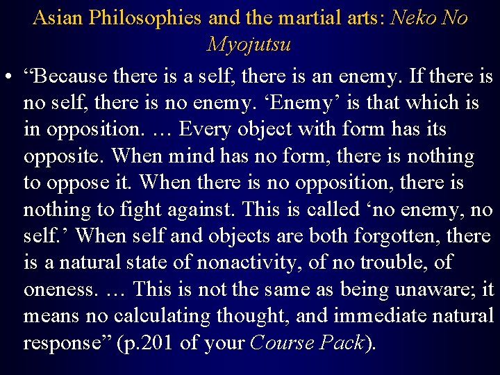 Asian Philosophies and the martial arts: Neko No Myojutsu • “Because there is a