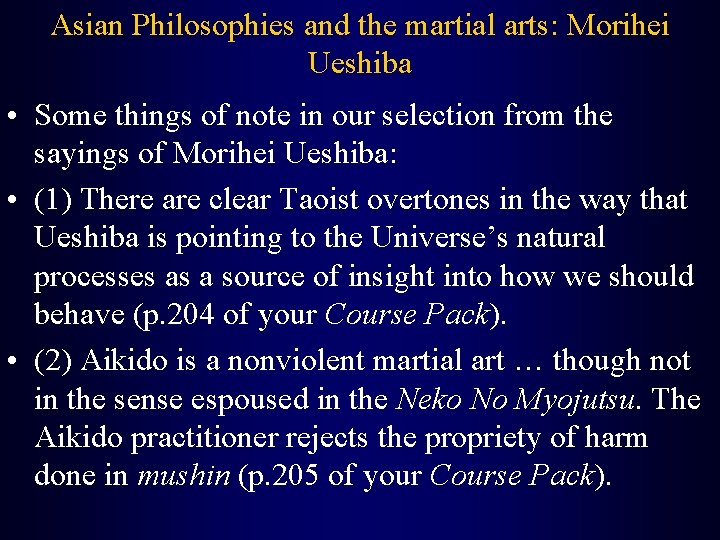 Asian Philosophies and the martial arts: Morihei Ueshiba • Some things of note in