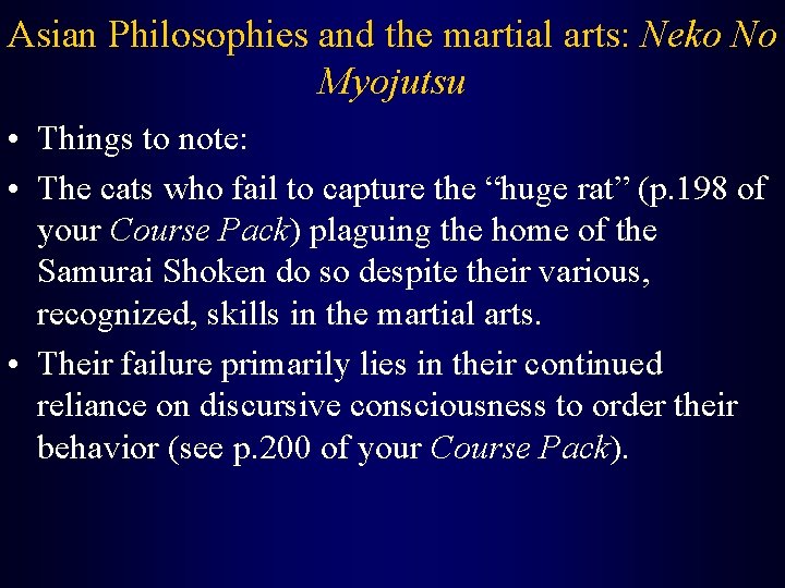 Asian Philosophies and the martial arts: Neko No Myojutsu • Things to note: •