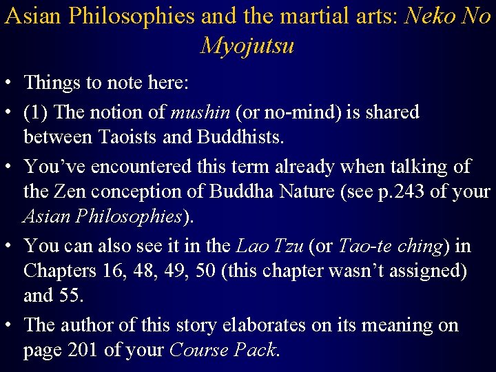 Asian Philosophies and the martial arts: Neko No Myojutsu • Things to note here: