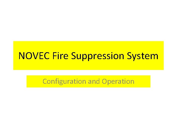 NOVEC Fire Suppression System Configuration and Operation 