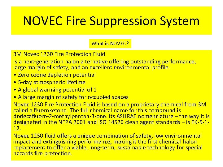 NOVEC Fire Suppression System What is NOVEC? 3 M Novec 1230 Fire Protection Fluid