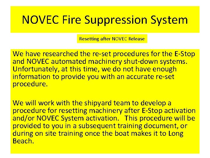 NOVEC Fire Suppression System Resetting after NOVEC Release We have researched the re-set procedures