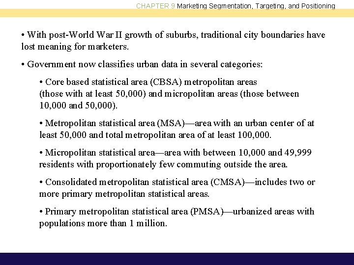 CHAPTER 9 Marketing Segmentation, Targeting, and Positioning • With post-World War II growth of