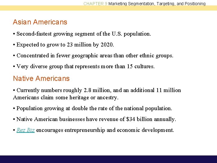 CHAPTER 9 Marketing Segmentation, Targeting, and Positioning Asian Americans • Second-fastest growing segment of