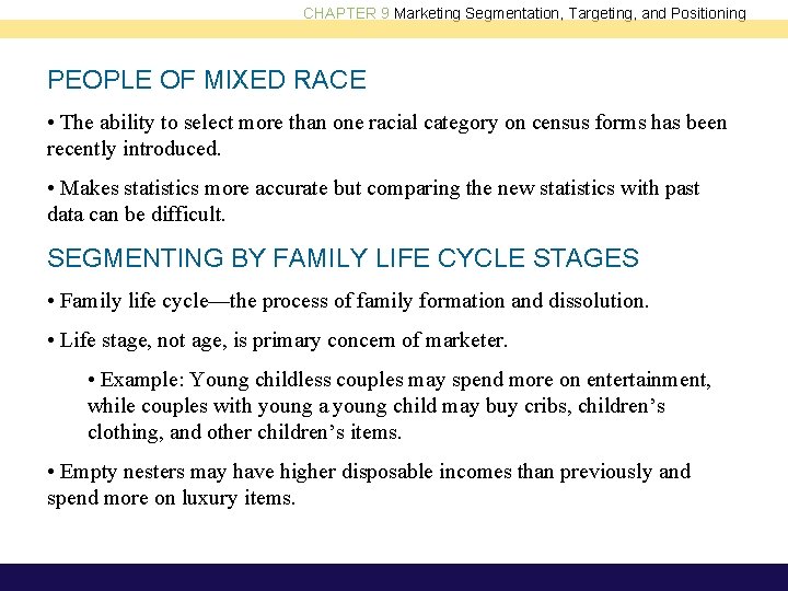 CHAPTER 9 Marketing Segmentation, Targeting, and Positioning PEOPLE OF MIXED RACE • The ability