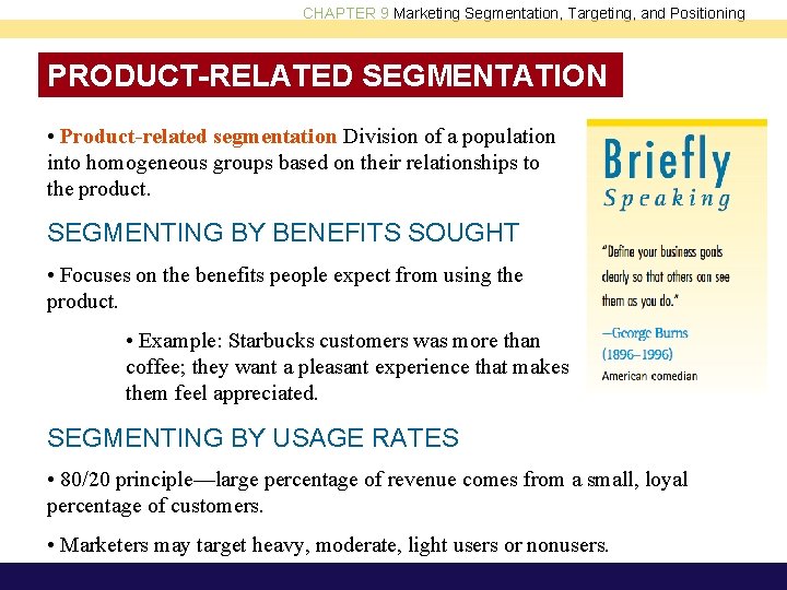 CHAPTER 9 Marketing Segmentation, Targeting, and Positioning PRODUCT-RELATED SEGMENTATION • Product-related segmentation Division of