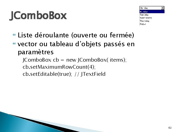 JCombo. Box Liste déroulante (ouverte ou fermée) vector ou tableau d’objets passés en paramètres