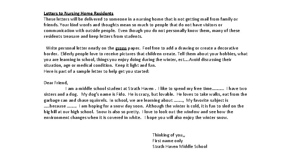 Letters to Nursing Home Residents These letters will be delivered to someone in a