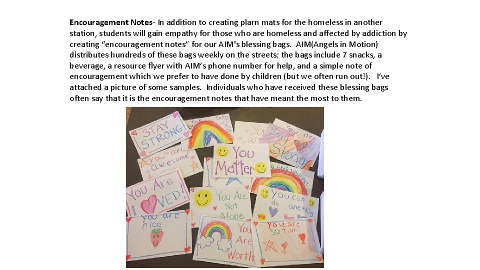 Encouragement Notes- In addition to creating plarn mats for the homeless in another station,