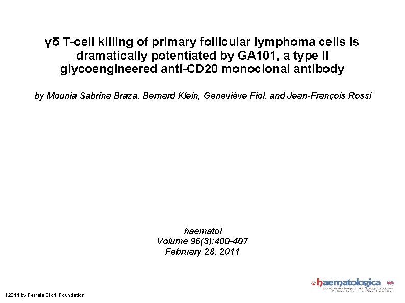 γδ T-cell killing of primary follicular lymphoma cells is dramatically potentiated by GA 101,
