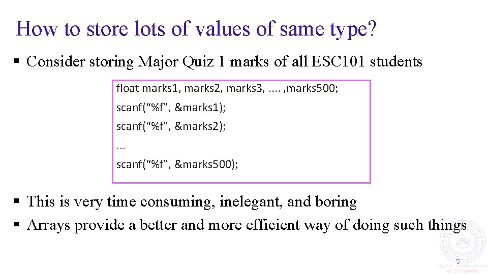 How to store lots of values of same type? § Consider storing Major Quiz