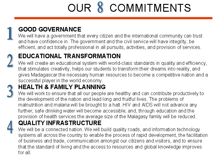 OUR COMMITMENTS GOOD GOVERNANCE We will have a government that every citizen and the OUR COMMITMENTS GOOD GOVERNANCE We will have a government that every citizen and the