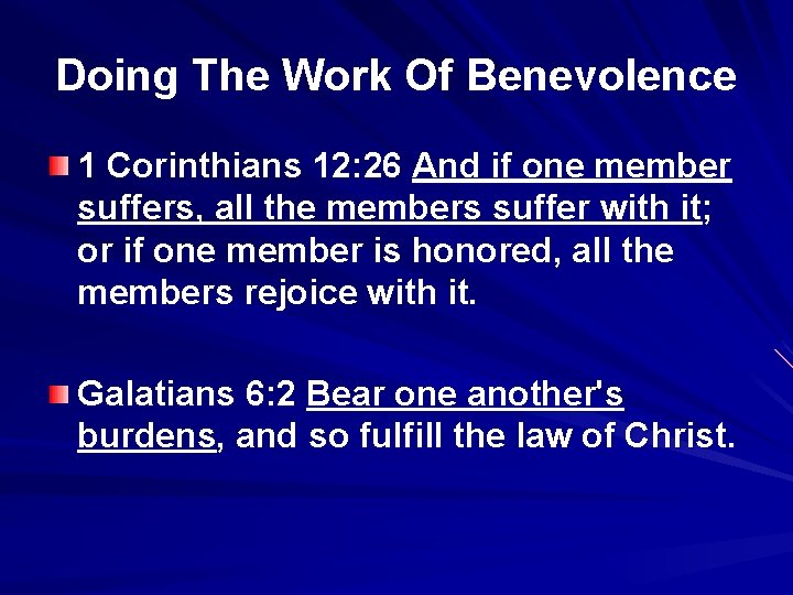 Doing The Work Of Benevolence 1 Corinthians 12: 26 And if one member suffers,