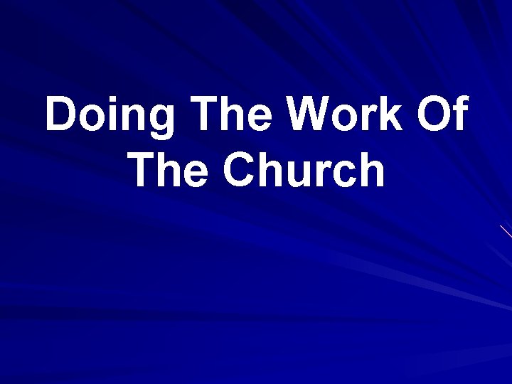 Doing The Work Of The Church 