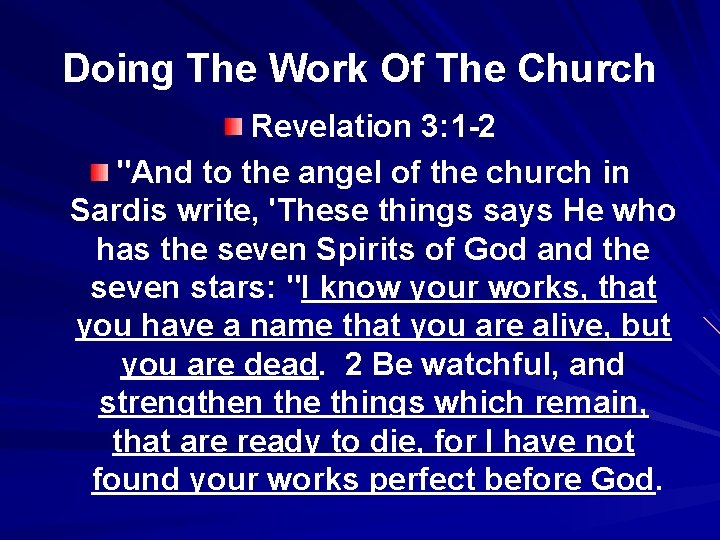 Doing The Work Of The Church Revelation 3: 1 -2 "And to the angel