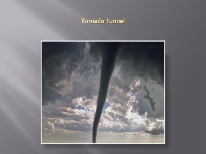 Tornado Funnel 