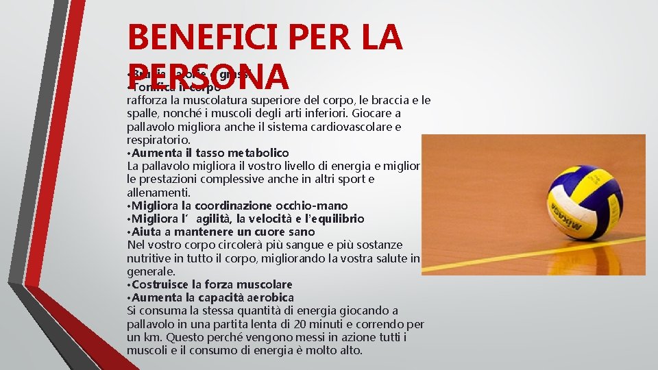 BENEFICI PER LA PERSONA • Brucia calorie e grassi • Tonifica il corpo rafforza