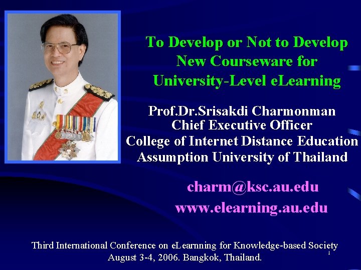 To Develop or Not to Develop New Courseware for University-Level e. Learning Prof. Dr.