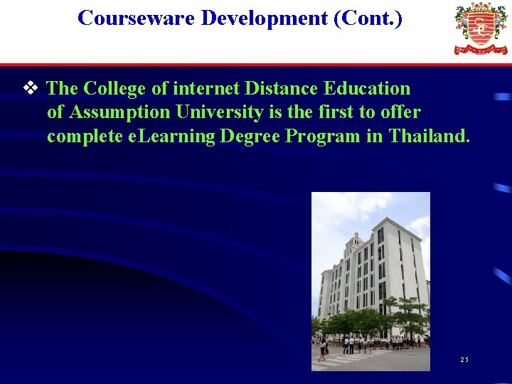 Courseware Development (Cont. ) v The College of internet Distance Education of Assumption University