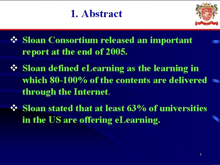 1. Abstract v Sloan Consortium released an important report at the end of 2005.