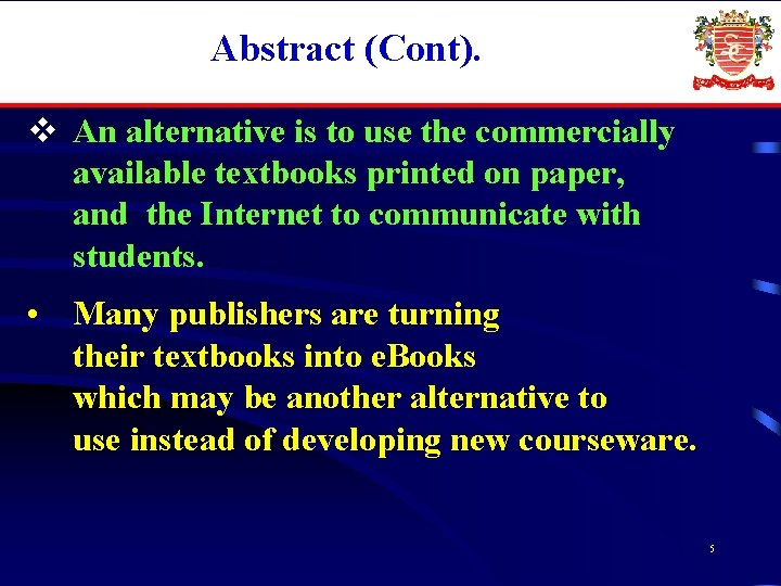 Abstract (Cont). v An alternative is to use the commercially available textbooks printed on