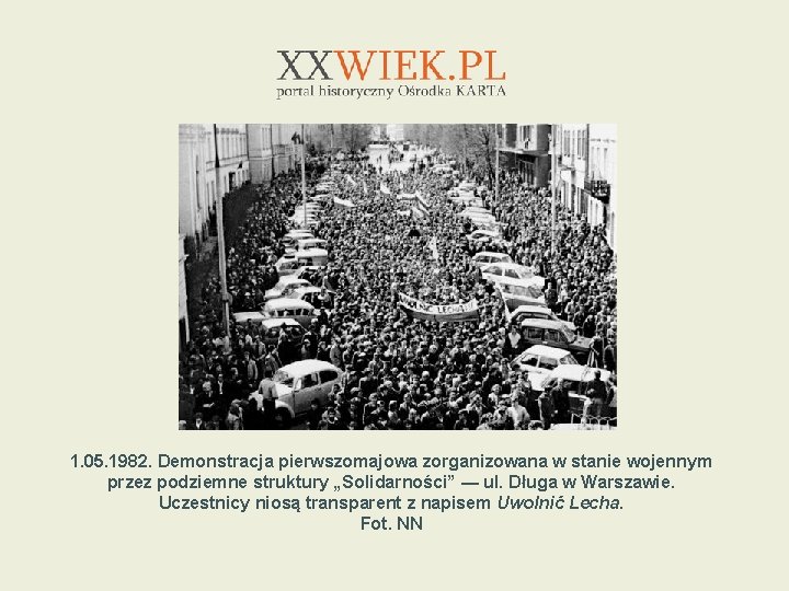 1. 05. 1982. Demonstracja pierwszomajowa zorganizowana w stanie wojennym przez podziemne struktury „Solidarności” —