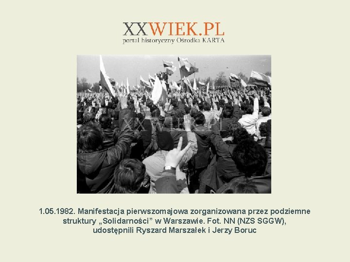 1. 05. 1982. Manifestacja pierwszomajowa zorganizowana przez podziemne struktury „Solidarności” w Warszawie. Fot. NN