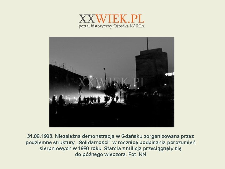 31. 08. 1983. Niezależna demonstracja w Gdańsku zorganizowana przez podziemne struktury „Solidarności” w rocznicę