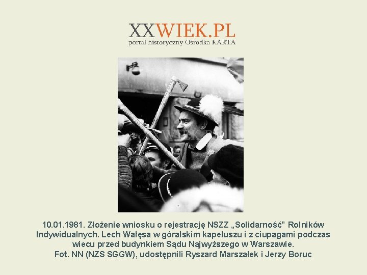 10. 01. 1981. Złożenie wniosku o rejestrację NSZZ „Solidarność” Rolników Indywidualnych. Lech Wałęsa w