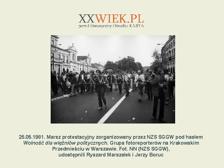 25. 05. 1981. Marsz protestacyjny zorganizowany przez NZS SGGW pod hasłem Wolność dla więźniów