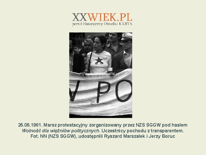 25. 05. 1981. Marsz protestacyjny zorganizowany przez NZS SGGW pod hasłem Wolność dla więźniów