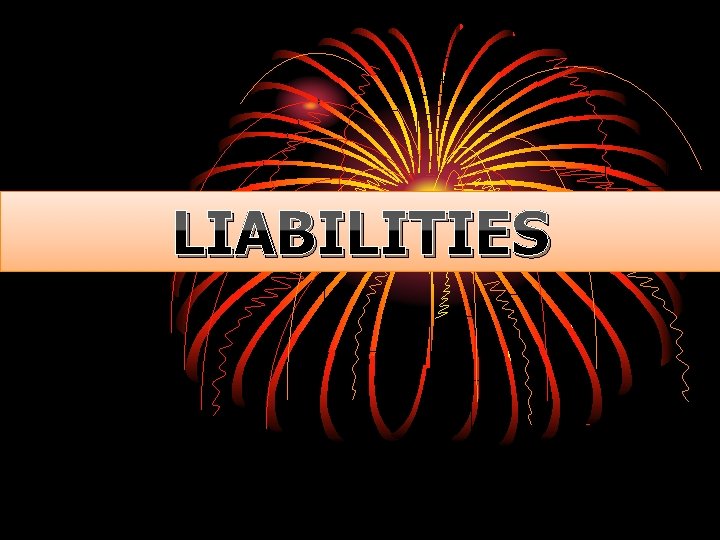 LIABILITIES 