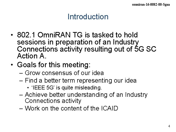 omniran-16 -0082 -00 -5 gaa Introduction • 802. 1 Omni. RAN TG is tasked