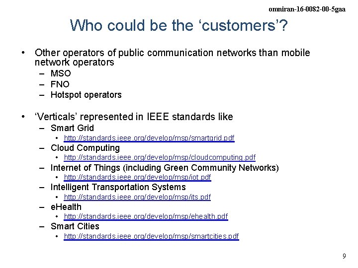 omniran-16 -0082 -00 -5 gaa Who could be the ‘customers’? • Other operators of