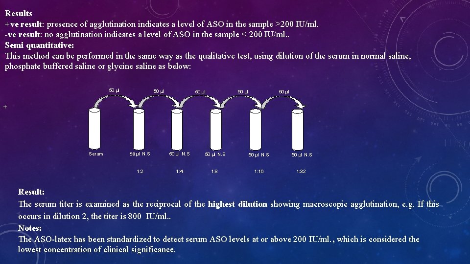 Results +ve result: presence of agglutination indicates a level of ASO in the sample