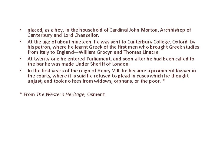  • • placed, as a boy, in the household of Cardinal John Morton,
