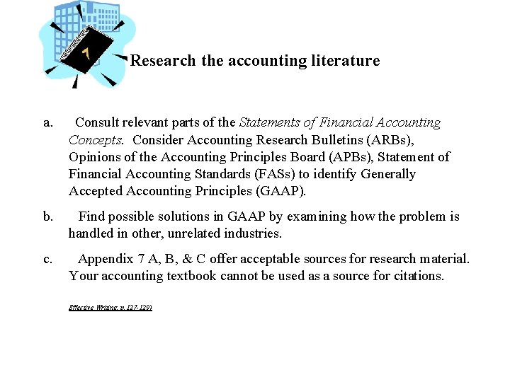 Research the accounting literature a. Consult relevant parts of the Statements of Financial Accounting