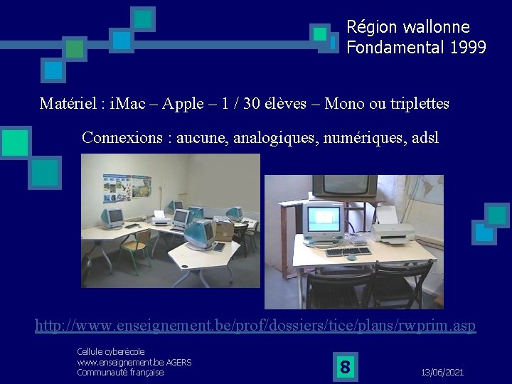 Région wallonne Fondamental 1999 Matériel : i. Mac – Apple – 1 / 30
