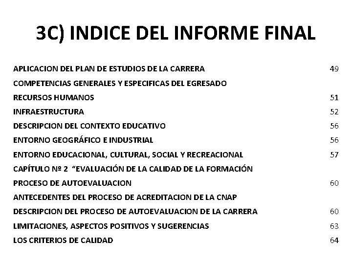 3 C) INDICE DEL INFORME FINAL APLICACION DEL PLAN DE ESTUDIOS DE LA CARRERA