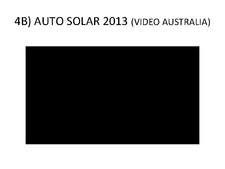 4 B) AUTO SOLAR 2013 (VIDEO AUSTRALIA) 