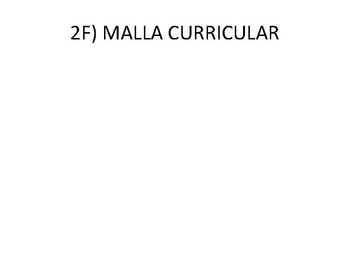 2 F) MALLA CURRICULAR 