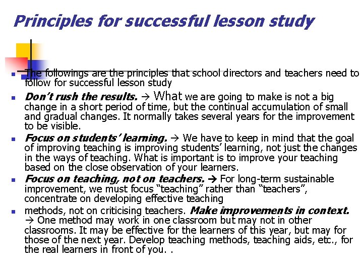 Principles for successful lesson study n n n The followings are the principles that