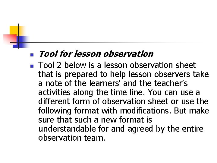 n n Tool for lesson observation Tool 2 below is a lesson observation sheet