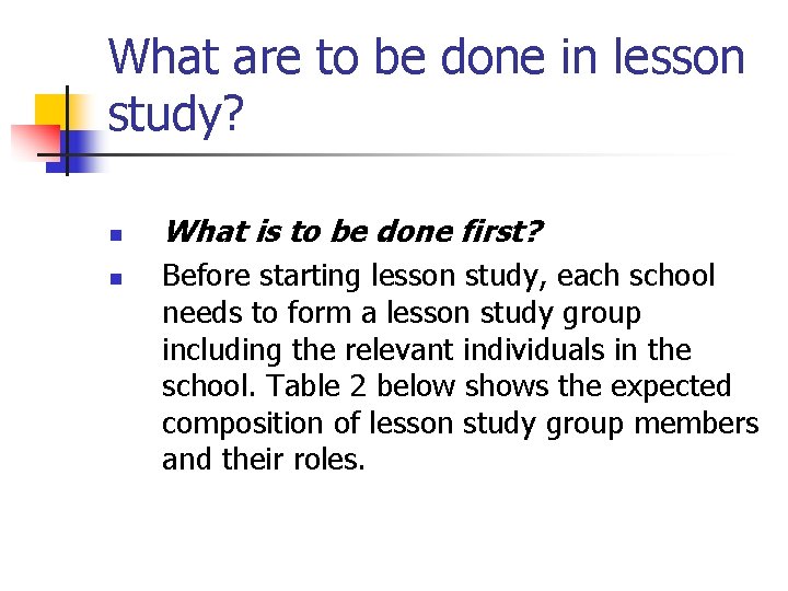 What are to be done in lesson study? n n What is to be