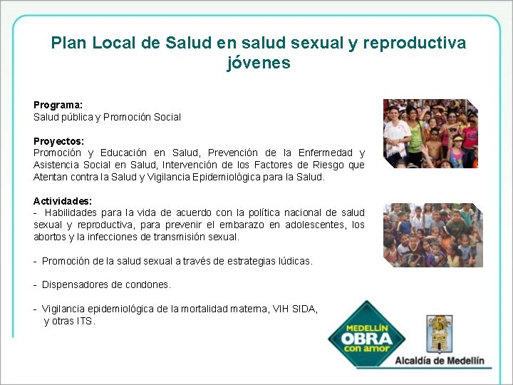 Plan Local de Salud en salud sexual y reproductiva jóvenes Programa: Salud pública y